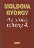 Moldova György - Az utolsó töltény 4.