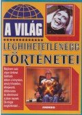 Trethon Judit - A világ leghihetetlenebb történetei