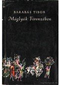 Barabás Tibor - Máglyák Firenzében