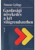 Simon György - Gazdasági növekedés a két világrendszerben