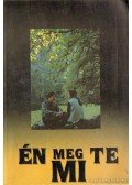 Beöthy- Molnár András dr.,Bukovszki Antal - Én meg Te: Mi