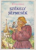 Kriza János - Székely népmesék