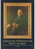 Gergely András - A magyar történelem nagy alakjai 10. rész