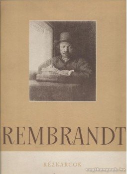 Vayer Lajos - Rembrandt rézkarcok Vayer Lajos - Rembrandt rézkarcok, Budapest 1956 antikvár könyv