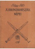 Patay Pál - A bronzkorszak népei