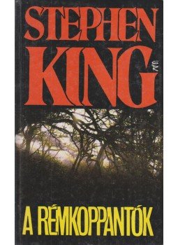 Stephen King - A rémkoppantók, Budapest 1992 antikvár könyv