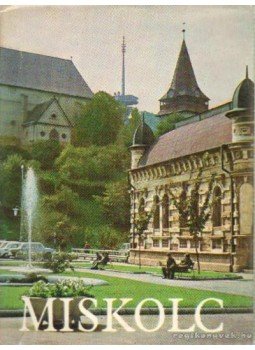 Csorba Zoltán - Miskolc Csorba Zoltán - Miskolc, Budapest 1973 antikvár könyv