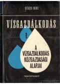 Dégen Imre - Vízgazdálkodás I.