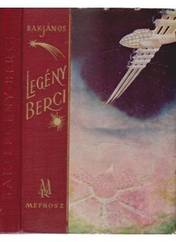 Bak János - Legény Berci Bak János - Legény Berci, Budapest 1941 antikvár könyv