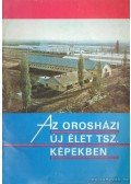 Tóth Lajos - A orosházi Új Élet TSz. képekben