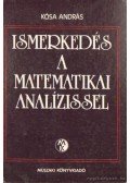 Kósa András - Ismerkedés a matematikai analízissel