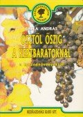 Balla András - Ősztől őszig a kertbarátoknál