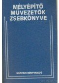 Fogarasi Mihály - Mélyépítő művezetők zsebkönyve
