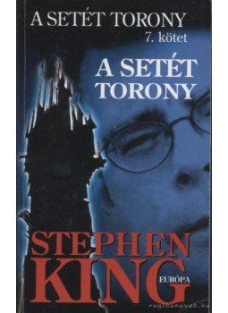 Stephen King - A setét torony Stephen King - A setét torony, Budapest 2007 antikvár könyv
