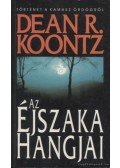 Dean R. Koontz - Az éjszaka hangjai