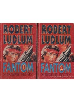 Robert Ludlum - Fantom I-II. Robert Ludlum - Fantom I-II., Budapest 1989 antikvár könyv