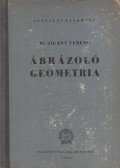 Zigány Ferenc dr. - Ábrázoló geometria