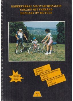 Németh László, Borbély Tibor, Háer Anna- Nógrádi László - Kerékpárral Magyarországon Németh László, Borbély Tibor, Háer Anna- Nógrádi László - Kerékpárral Magyarországon, Budapest 1992 antikvár könyv