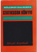 Dulácska Endre,Bölcskei Elemér - Statikusok könyve