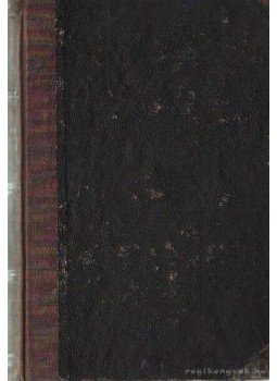 - I. Napoleon első trónlemondása; I. Napoleon Szent-Ilona szigetén - I. Napoleon első trónlemondása; I. Napoleon Szent-Ilona szigetén, Pest 1865 antikvár könyv