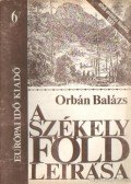 Orbán Balázs - A Székelyföld leírása 6. (reprint)