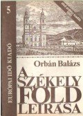 Orbán Balázs - A Székelyföld leírása 5. (reprint)