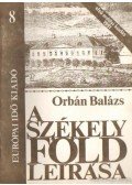 Orbán Balázs - A Székelyföld leírása 8. (reprint)