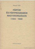 Izsák Lajos,Balogh Sándor - Pártok és pártprogramok Magyarországon (1944-1948)