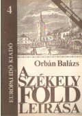 Orbán Balázs - A Székelyföld leírása 4. (reprint)