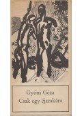 Gyóni Géza - Csak egy éjszakára