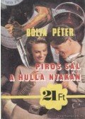 Bólya Péter - Piros sál a hulla nyakán