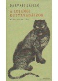 Darvasi László - A lojangi kutyavadászok