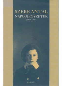 Szerb Antal - Naplójegyzetek Szerb Antal - Naplójegyzetek, Budapest 2001 antikvár könyv