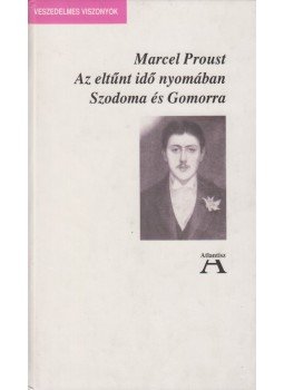 Marcel Proust - Az eltűnt idő nyomában IV. - Szodoma és Gomorra Marcel Proust - Az eltűnt idő nyomában IV. - Szodoma és Gomorra, Budapest 1995 antikvár könyv