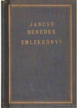 Asztalos Miklós - Jancsó Benedek emlékkönyv Asztalos Miklós - Jancsó Benedek emlékkönyv, Budapest 0 antikvár könyv