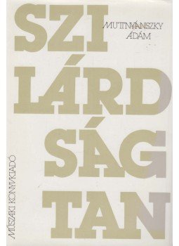 Muttnyánszky Ádám - Szilárdságtan Muttnyánszky Ádám - Szilárdságtan, Budapest 1981 antikvár könyv