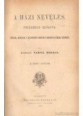 Varga Mihály - A házi nevelés példákban előadva I-II. kötet