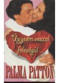 Patton, Palma - Úgysem veszel feleségül...
