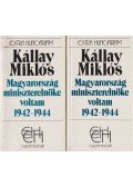 Kállay Miklós - Magyarország miniszterelnöke voltam 1942-1944 I-II.