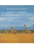 Harald Lange - Kelet-Afrika állatparadicsomában