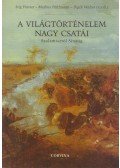 Förster, Sting,Walter, Dierk,Pöhlmann, Markus - A világtörténelem nagy csatái