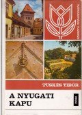 Tüskés Tibor - A nyugati kapu