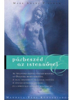 Pinkham, Mark Amaru - Párbeszéd az Istennővel Pinkham, Mark Amaru - Párbeszéd az Istennővel, Budakeszi 2003 antikvár könyv