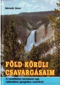 Németh Géza - Föld körüli csavargásaim