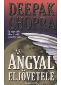 Deepak Chopra - Az angyal eljövetele