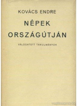 Kovács Endre - Népek országútján Kovács Endre - Népek országútján, Budapest 1972 antikvár könyv