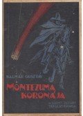 Kalmár Gusztáv Dr. - Montezuma koronája
