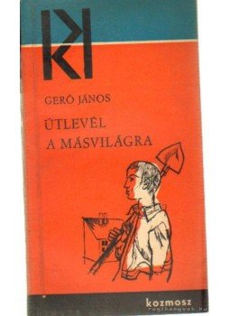 Gerő János - Útlevél a másvilágra Gerő János - Útlevél a másvilágra, Budapest 1965 antikvár könyv
