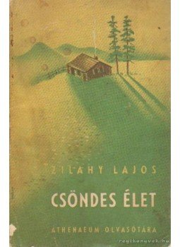 Zilahy Lajos - Csöndes élet Zilahy Lajos - Csöndes élet, 0 antikvár könyv