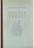 Tóth Árpád - Tóth Árpád összes versei